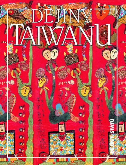 Dějiny Taiwanu - I. Bakešová, R. Fürst, Z. Heřmanová - Kliknutím na obrázek zavřete